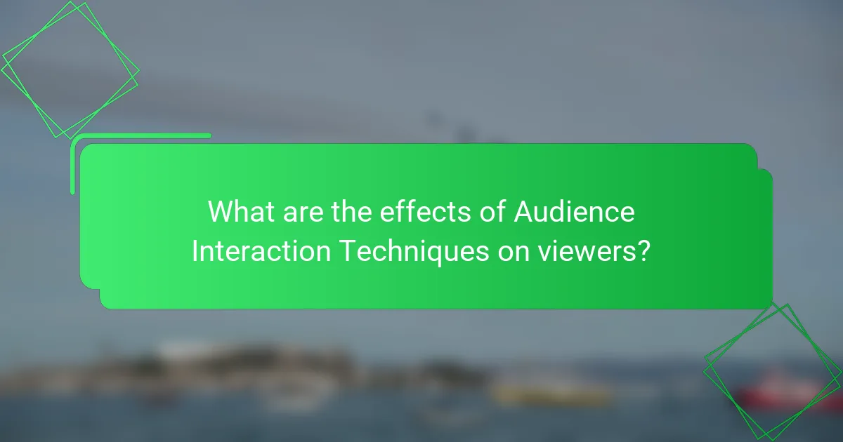 What are the effects of Audience Interaction Techniques on viewers?