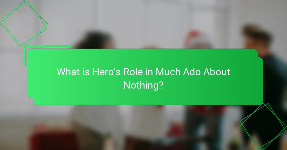 What is Hero's Role in Much Ado About Nothing?